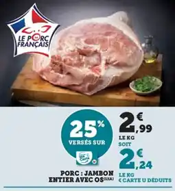 Hyper U Porc jambon entier avec os offre
