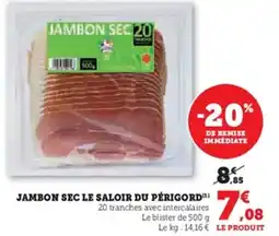 Hyper U Jambon sec le saloir du périgord offre