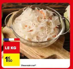 Carrefour Choucroute Crue offre