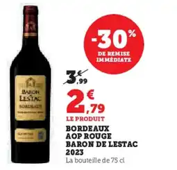 Super U Bordeaux aop rouge baron de lestac 2023 offre