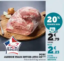 Super U Porc jambon frais entier avec os offre