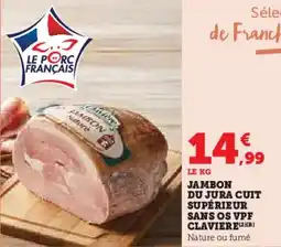Super U Jambon du jura cuit supérieur sans os vpf claviere offre
