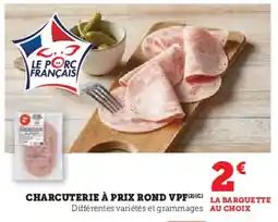 Super U Charcuterie à prix rond vpf offre