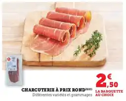 Super U Charcuterie à prix rond offre