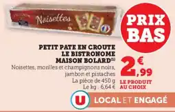 Super U Petit pate en croute le bistronome maison bolard offre