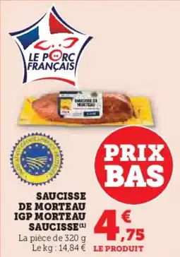 Super U Saucisse de morteau igp morteau saucisse offre