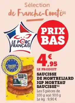 Super U Saucisse de montbeliard igp morteau saucisse offre