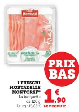 Super U I freschi mortadelle montorsi offre
