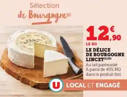 Super U Le délice de bourgogne lincet offre