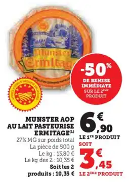 Super U Munster aop au lait pasteurise ermitage offre