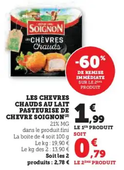 Super U Les chevres chauds au lait pasteurise de chevre soignon offre