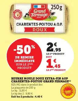 Super U Beurre moule doux extra-fin aop charentes-poitou grand fermage offre