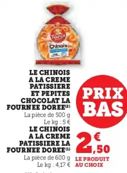 Super U Le chinois a la creme patissiere et pepites chocolat la fournee doree offre