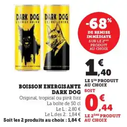 Super U Boisson energisante dark dog offre