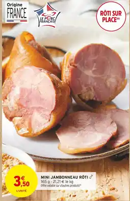 Intermarché Hyper Mini jambonneau rôti offre