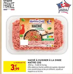 Intermarché Hyper Maître coq haché à cuisiner à la dinde offre