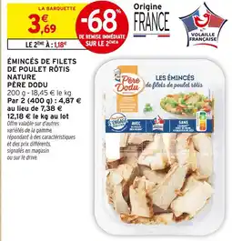 Intermarché Hyper Père dodu émincés de filets de poulet rôtis nature offre