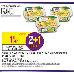 Intermarché Hyper Pierre martinet taboulé oriental à l'huile d'olive vierge extra offre