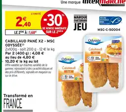 Intermarché Hyper Odyssee cabillaud pané x2 - msc offre