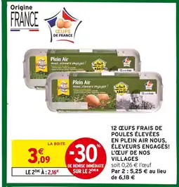 Intermarché Hyper L'oeuf de nos villages 12 œufs frais de poules élevées en plein air nous, éleveurs engagés! offre