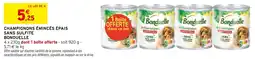 Intermarché Hyper Bonduelle champignons émincés épais sans sulfite offre