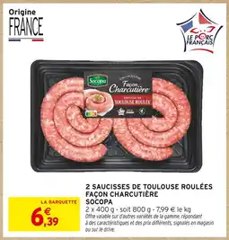 Intermarché Hyper Socopa 2 saucisses de toulouse roulées façon charcutière offre