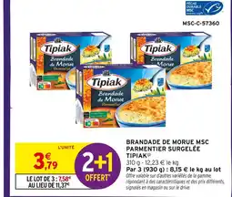 Intermarché Hyper Tipiak brandade de morue msc parmentier surgelée offre