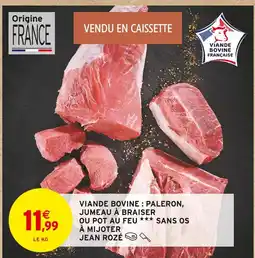 Intermarché Hyper Jean rozé viande bovine : paleron, jumeau à braiser ou pot au feu sans os à mijoter offre
