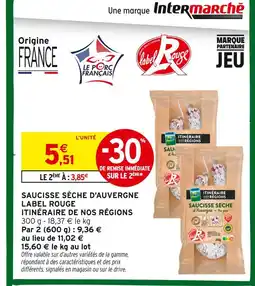 Intermarché Hyper Itinéraire de nos régions saucisse sèche d'auvergne label rouge offre