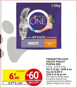 Intermarché Hyper Purina one croquettes chat adulte poulet offre