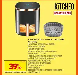 Intermarché Hyper Kitcheo air fryer 6l + 1 moule silicone offre