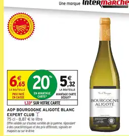 Intermarché Hyper Expert club aop bourgogne aligoté blanc offre