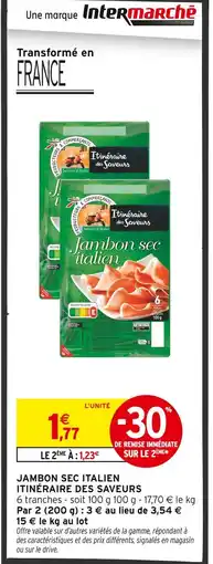 Intermarché Itinéraire des saveurs jambon sec italien offre
