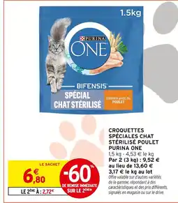 Intermarché Hyper Purina one croquettes spéciales chat stérilisé poulet offre