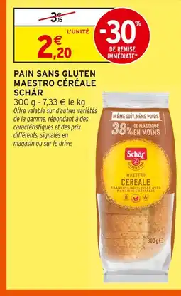 Intermarché Hyper Schär pain sans gluten maestro céréale offre