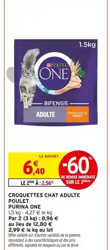 Intermarché Purina one croquettes chat adulte poulet offre