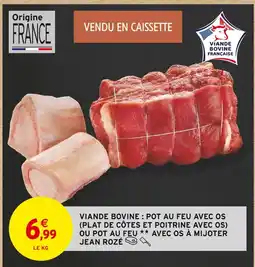 Intermarché Jean rozé viande bovine : pot au feu avec os offre