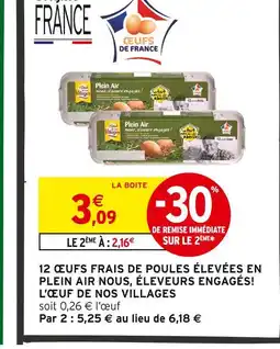 Intermarché L’œuf de nos villages 12 œufs frais de poules élevées en plein air offre