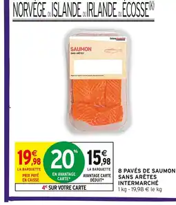 Intermarché Intermarché 8 pavés de saumon sans arêtes offre