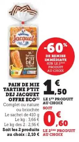 U Express Pain de mie tartine p'tit dej jacquet offre eco offre