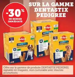 Super U Sur la gamme dentastix pedigree offre