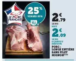 Hyper U Porc: longe entière sans filet mignon offre