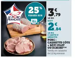 Hyper U Porc: caissette côte + rôti filet ou échine offre