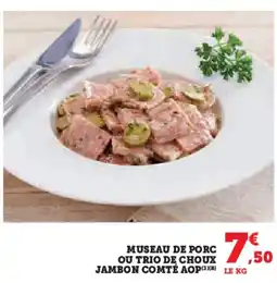 Hyper U Museau de porc ou trio de choux, jambon comté aop offre