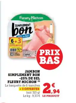 Hyper U FLEURY MICHON Jambon simplement bon -25% de sel offre