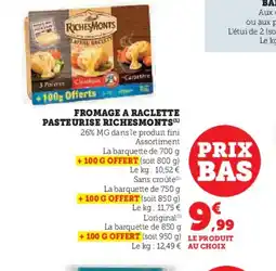 Hyper U RICHESMONTS Fromage a raclette pasteurise offre