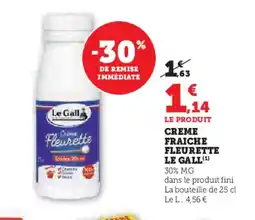 Hyper U LE GALL Creme fraiche fleurette offre