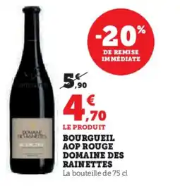 Hyper U DOMAINE DES RAINETTES Bourgueil aop rouge offre