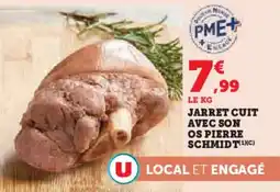 Hyper U PIERRE SCHMIDT Jarret cuit avec son os offre