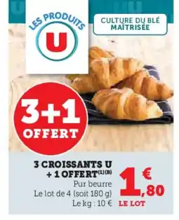 Hyper U 3 croissants u +1 offert offre